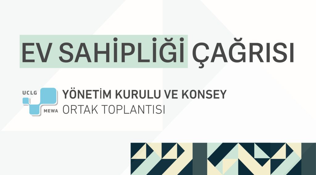 Ev Sahibi Kent Adaylıkları İçin Çağrı | UCLG-MEWA Yönetim Kurulu ve Konsey Ortak Toplantısı 2026
